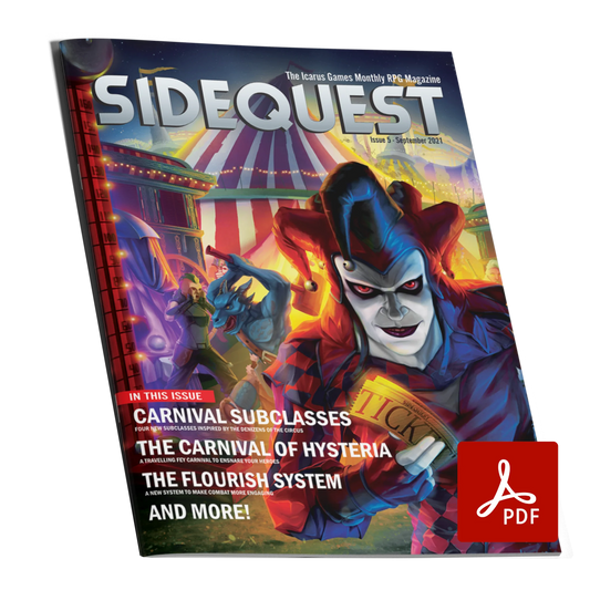 A mockup of the cover of SIDEQUEST Issue 5. The cover art depicts A jester wearing a red and black outfit stands in a fantasy carnival, surrounded by tents and attendants. They are smiling and holding up a pair of golden tickets towards the viewer.  Text overlaid on the image describes the contents of the issue. 